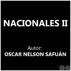 NACIONALES II - OSCAR NELSON SAFUÁN